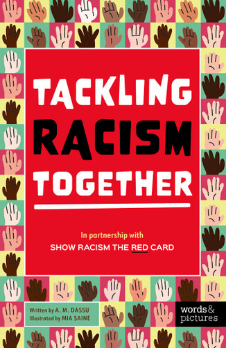 Show Racism the Red Card (A guide to tackling racism together) by A. M. Dassu, Show Racism the Red Card, Mia Saine, 9781836008118