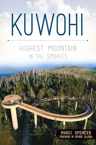 Kuwohi (Highest Mountain in the Smokies) by Marci Spencer, George Ellison, 9781467172127
