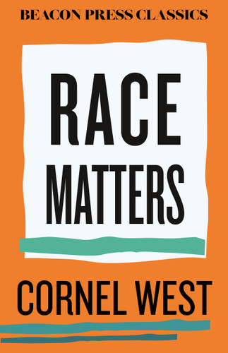 Race Matters by Cornel West, 9780807026304