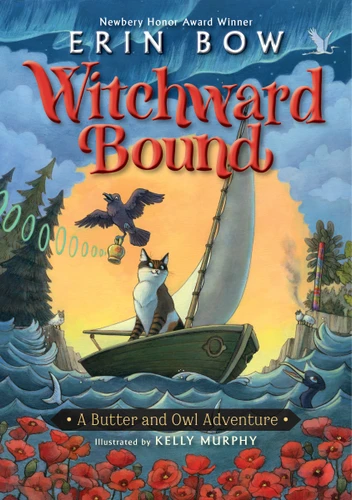 Witchward Bound (A Butter and Owl Adventure) by Erin Bow, Kelly Murphy, 9781368114448