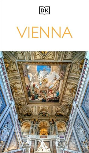 DK Vienna (Must-See Sights. Culture & History. Detailed Maps & Tours. Covers Hofburg, Stephansdom, Naschmarkt,) by DK Travel, 9780241798485