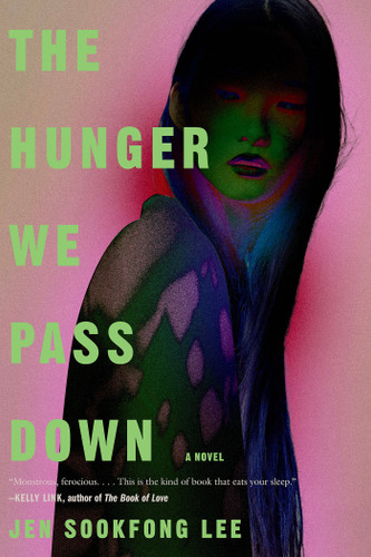 The Hunger We Pass Down by Jen Sookfong Lee, 9781645662815