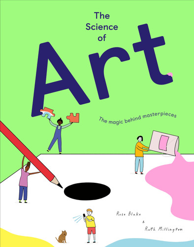 The Science of Art by Ruth Millington, Rose Blake, 9798217126088