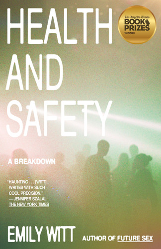 Health and Safety (A Breakdown) - 9780593469897 by Emily Witt, 9780593469897