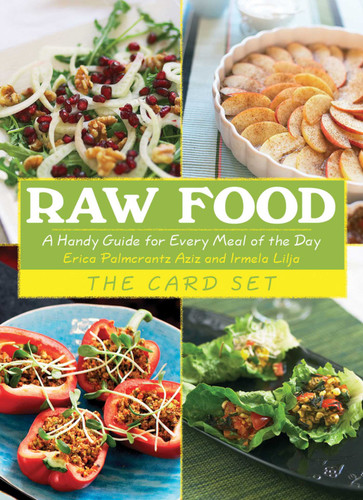 Raw Food: The Card Set (A Handy Guide for Every Meal of the Day) by Erica Palmcrantz Aziz, Irmela Lilja, 9781616086961