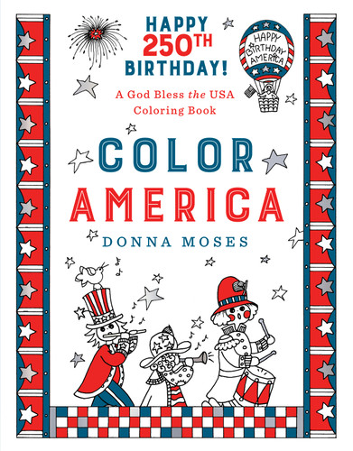 Color America (A God Bless the USA Coloring Book) by Donna Moses, 9780736969499