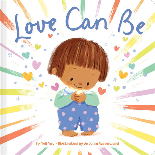 Love Can Be by Yuli Yav, Antonia Woodward, 9781665977838