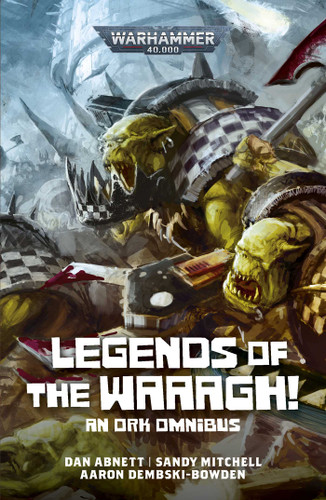 Legends of the Waaagh! by Dan Abnett, 9781836093046