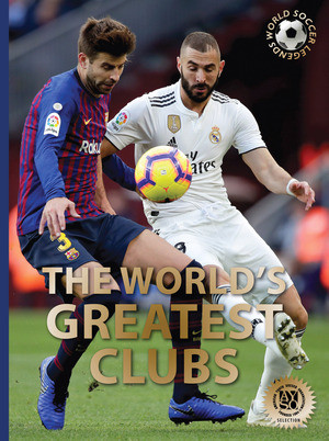 The World's Greatest Clubs by Illugi Jökulsson, 9780789213532