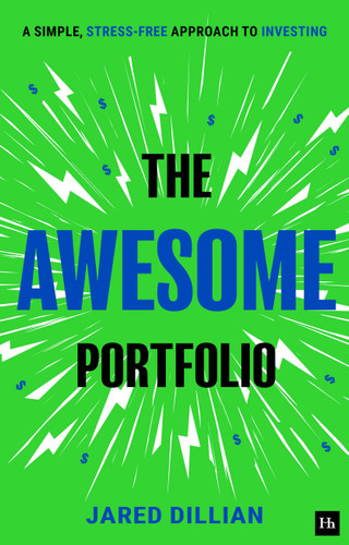 The Awesome Portfolio (A simple, stress-free approach to investing) by Jared Dillian, 9781804094099