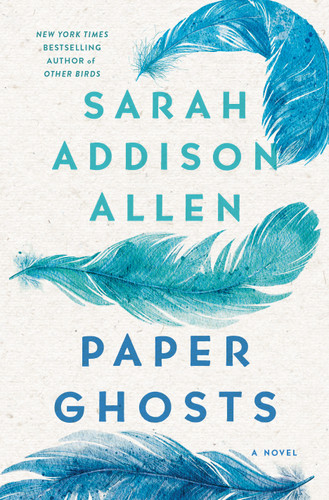 Paper Ghosts (A Novel) by Sarah Addison Allen, 9781250283429
