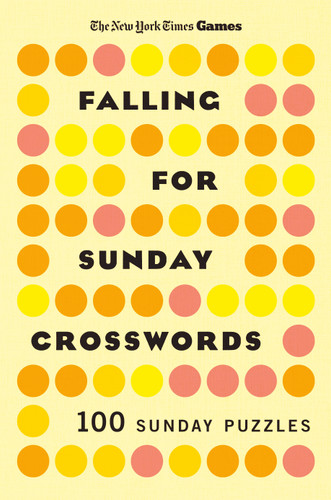 New York Times Games Falling for Sunday Crosswords (100 Sunday Puzzles) by The New York Times, Will Shortz, 9781250444516