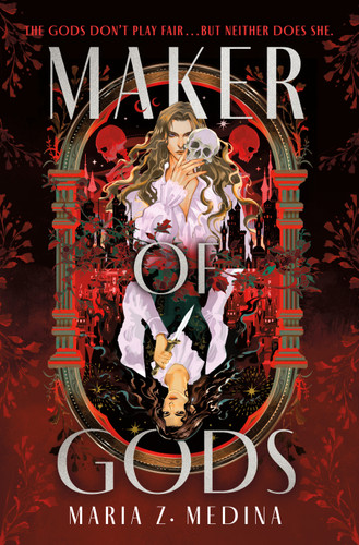Maker of Gods by Maria Z. Medina, 9781250888266