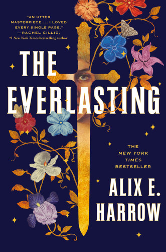 The Everlasting by Alix E. Harrow, 9781250799098