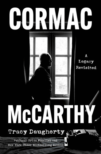 Cormac McCarthy (A Legacy Revisited) by Tracy Daugherty, 9781250348722