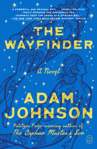 The Wayfinder (A Novel) by Adam Johnson, 9781250448743
