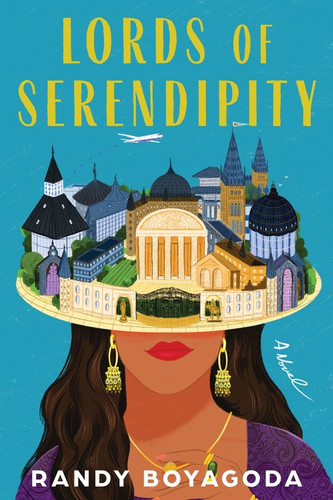 Lords of Serendipity (A Novel) by Randy Boyagoda, 9780063474857