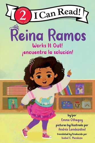 Reina Ramos Works It Out!/¡Reina Ramos encuentra la solución! (Bilingual English-Spanish) by Emma Otheguy, Andrés Landazábal, Isabel C. Mendoza, 9780063468481