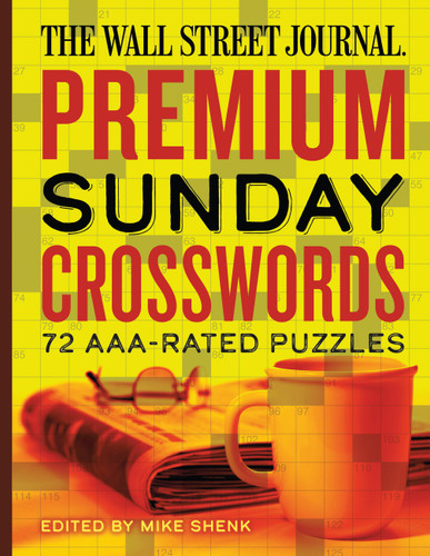 The Wall Street Journal Premium Sunday Crosswords (72 AAA-Rated Puzzles) by Mike Shenk, 9781454970040