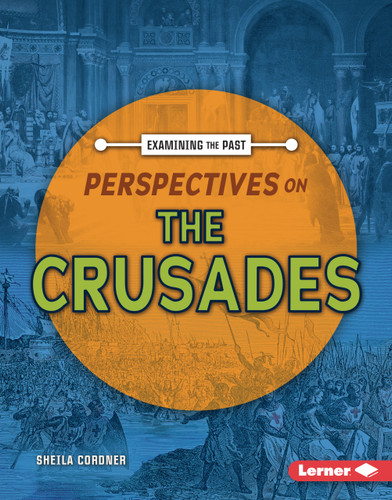Perspectives on the Crusades by Sheila Cordner, 9798765689073
