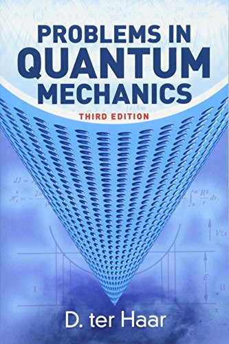 Problems in Quantum Mechanics (Third Edition) by D. ter Haar, 9780486780801