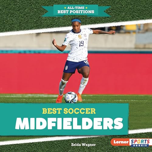 Best Soccer Midfielders by Zelda Wagner, 9798348041168