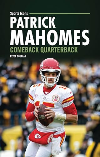 Patrick Mahomes (Comeback Quarterback) - 9798348043728 by Peter Douglas, 9798348043728