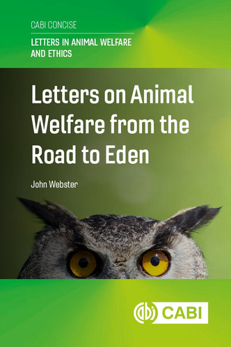 Letters on Animal Welfare from the Road to Eden by John Webster, 9781836992295