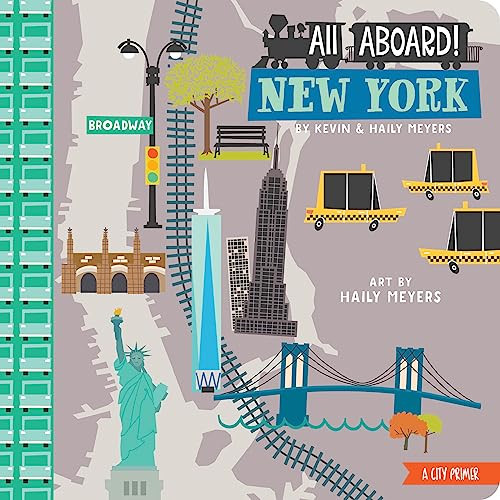 All Aboard! New York (A City Primer) by Haily Meyers, Kevin Meyers, 9781423640745