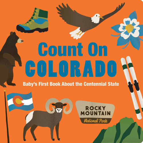 Count On Colorado (Baby's First Book about the Centennial State) by Nicole LaRue, 9781423665588