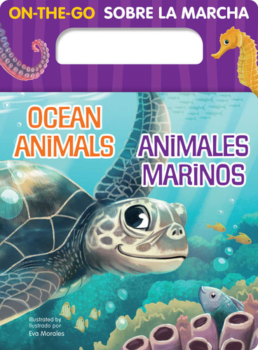 On-the-Go Ocean Animals/Animales Marinos by 7 Cats Press, Eva Morales, 9781423665748