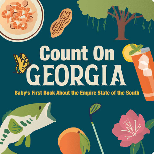 Count On Georgia (Baby's First Book About the Empire State of the South) by Nicole LaRue, 9781423667490