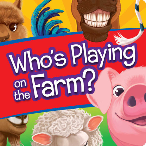 Who's Playing on the Farm? (Interactive Lift-the-Flap) by Eva Morales, 9781635603484