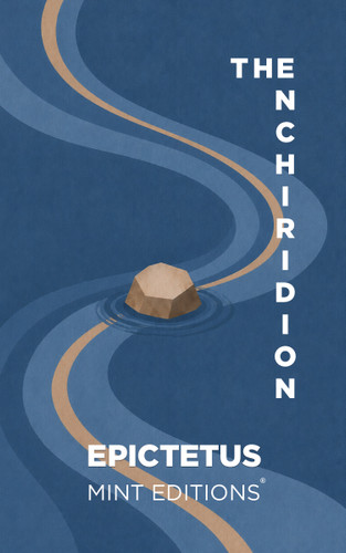 The Enchiridion by Epictetus, Thomas W. Higginson, Mint Editions, 9798888977279