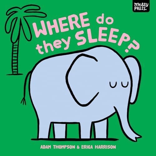 Where Do They Sleep? by Adam Thompson, Erica Harrison, 9781067098537