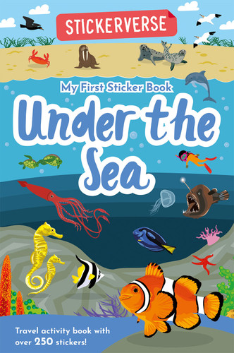 Stickerverse: My First Sticker Book Under the Sea by Oakley Graham, Dan Crisp, 9781836161653
