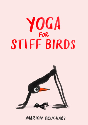 Yoga for Stiff Birds (An Illustrated Approach to Positions, Poses, and Meditations) by Marion Deuchars, 9781837760121