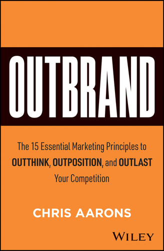 The Digital 15 (Immutable Principles Every Marketer Must Know) by Chris Aarons, 9781394407545