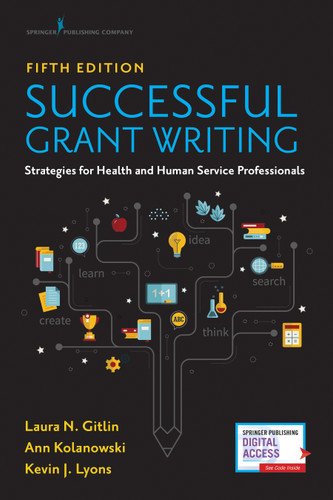 Successful Grant Writing (Strategies for Health and Human Service Professionals) by Laura N. Gitlin, Ann Kolanowski, Kevin J. Lyons, 9780826148032