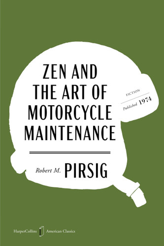 Zen and the Art of Motorcycle Maintenance American Classics Edition (An Inquiry into Values) by Robert M. Pirsig, 9780063481565