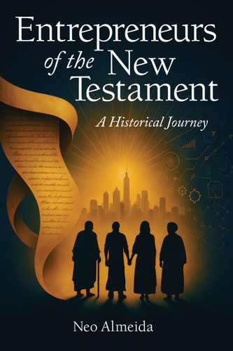 Entrepreneurs of the New Testament (A Historical Journey) by Nilo Almeida, 9798895740095