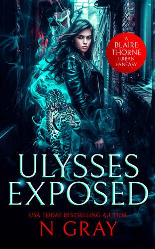 Ulysses Exposed (A dark urban fantasy) by N Gray, 9781036702281
