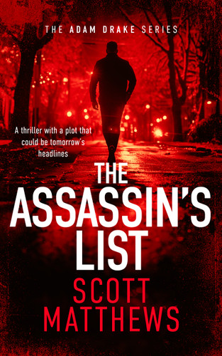 The Assassin's List (An Adam Drake novel) by Scott Matthews, 9781036701185