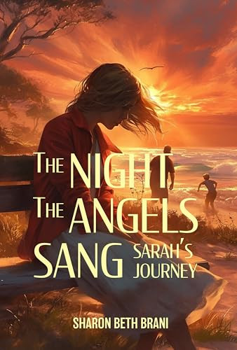 The Night the Angels Sang (SARAH'S JOURNEY) by Sharon Beth Brani, 9781636989556