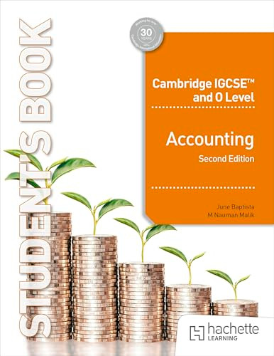 Cambridge IGCSE and O Level Accounting Second Edition by June Baptista, Muhammad Nauman Malik, 9781036010621