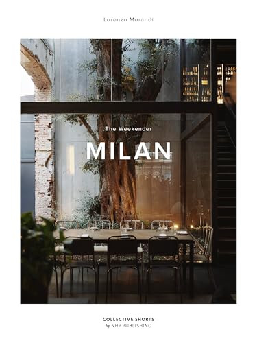 The Weekender Milan by Lorenzo Morandi, 9789198941180