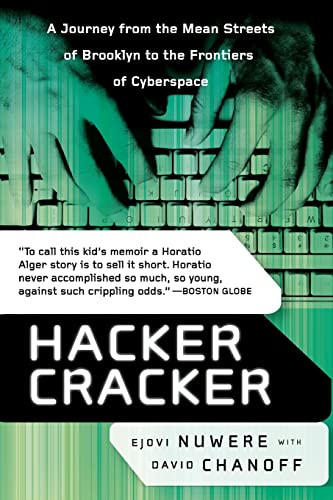Hacker Cracker (A Journey from the Mean Streets of Brooklyn to the Frontiers of Cyberspace) by David Chanoff, Ejovi Nuwere, 9780060935818