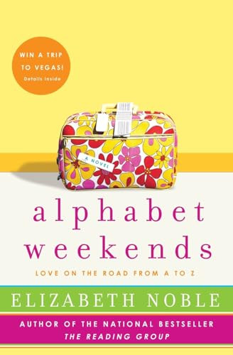 Alphabet Weekends (Love on the Road from A to Z) by Elizabeth Noble, 9780061122187