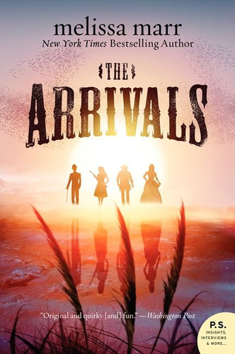 The Arrivals (A Novel) by Melissa Marr, 9780061826979