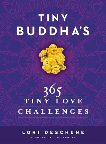 Tiny Buddha's 365 Tiny Love Challenges by Lori Deschene, 9780062385857